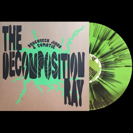 12 inch vinyl - The Decomposition Ray - Roughneck Jihad & Symatic